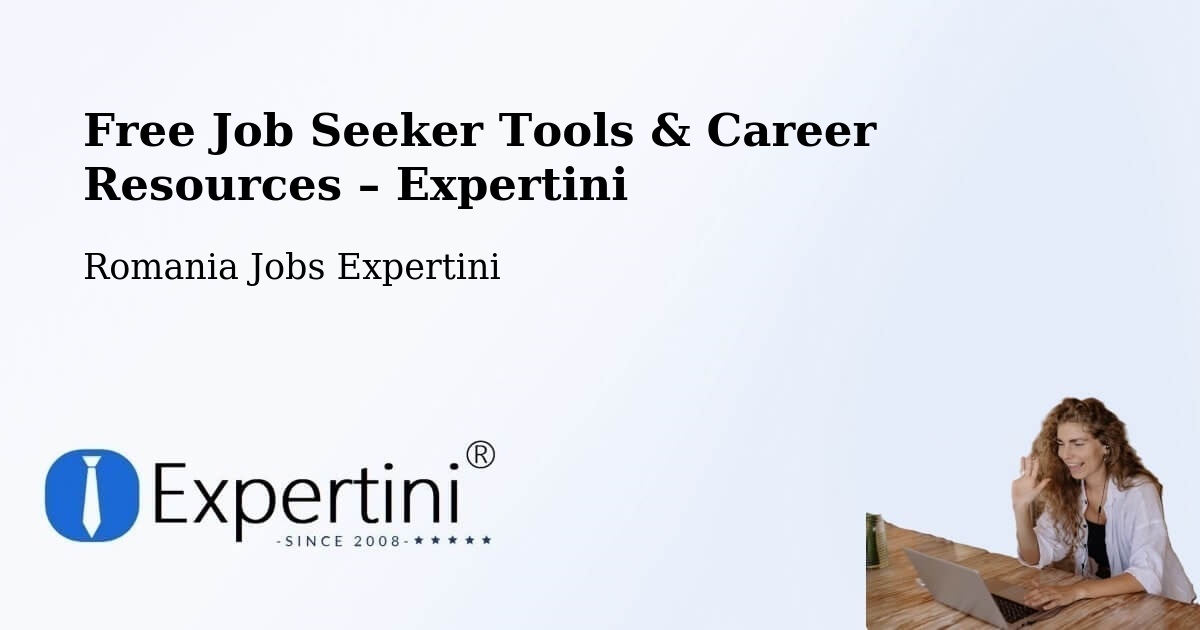 Free Job Seeker Tools & Career Resources – Comuna Vetrişoaia - Comuna Vetrişoaia, Romania Jobs Expertini