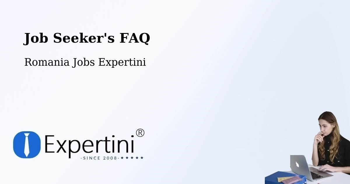 Job Seeker FAQ – Comuna Vetrişoaia - Romania Jobs Expertini